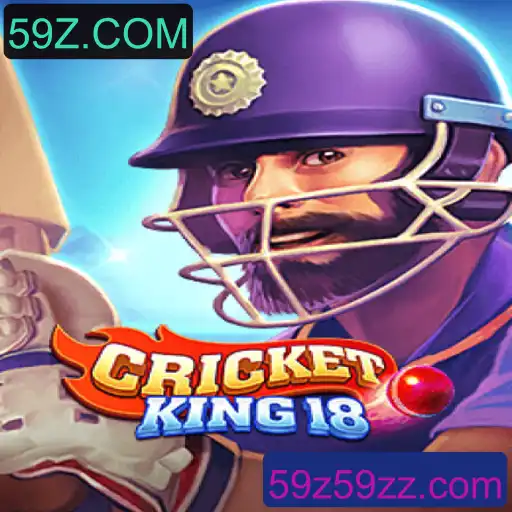 Descubra o Empolgante Mundo de CricketKing18 e a Chave 59Z.COM
