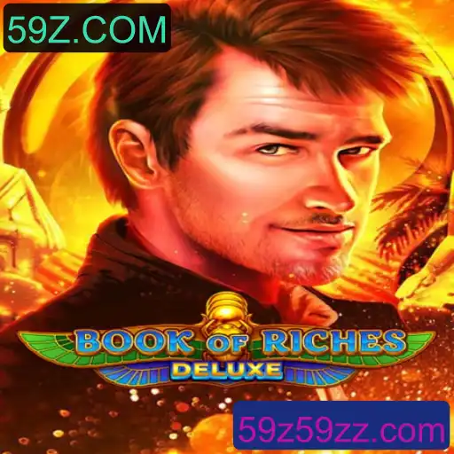 Descubra o Fascinante Mundo de Book of Riches Deluxe em 59Z.COM